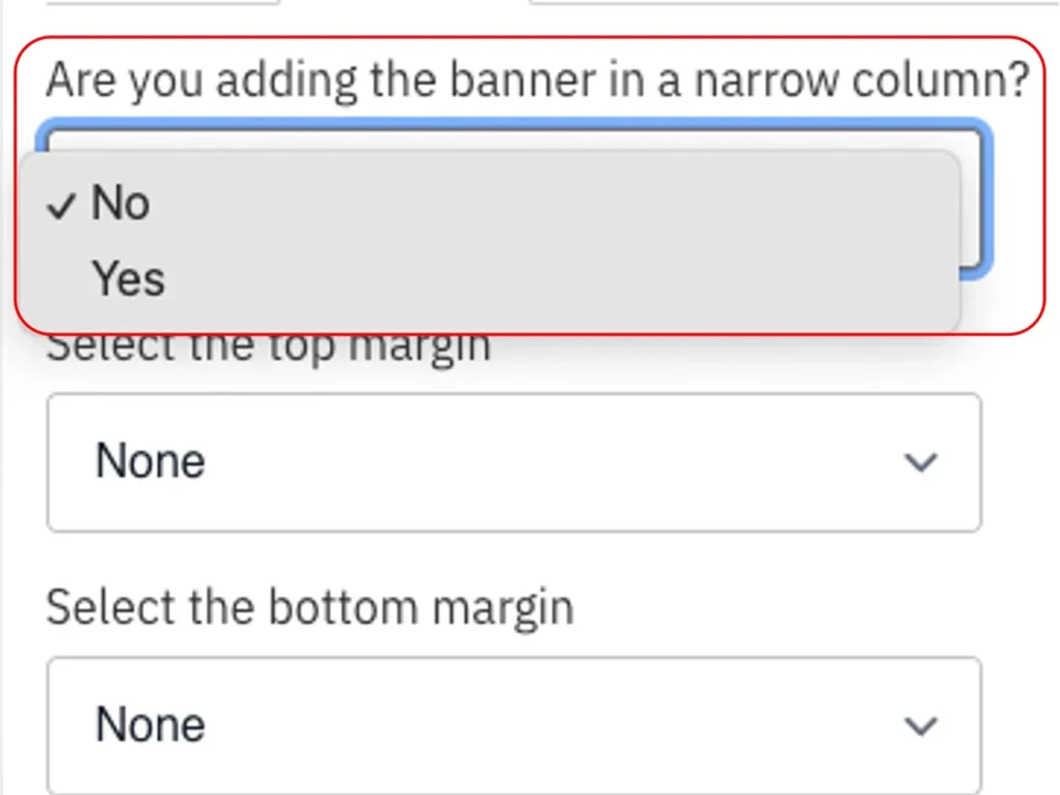 Example of the dropdown menu is you are adding the banner in a narrow column in the CTA Banner component