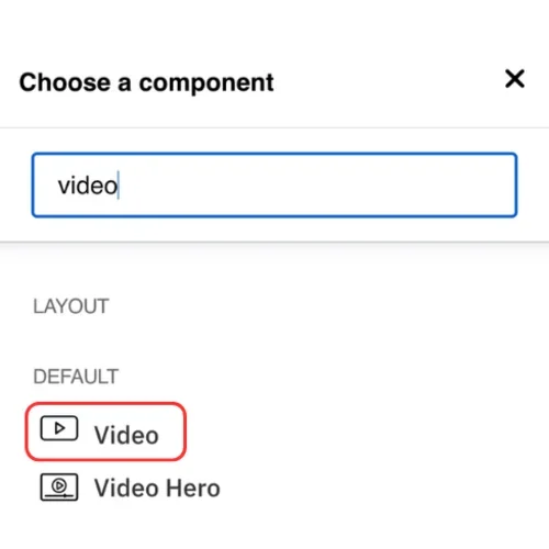 Choose a video component from the menu