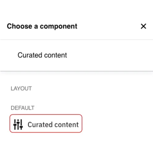 Choose an curated content component from the menu