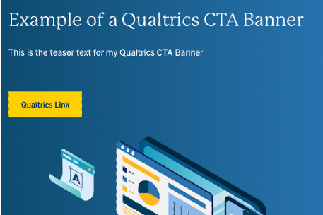 Example of a small Qualtrics CTA Banner